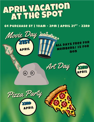 A green poster for the April Vacation Activities at The Spot
