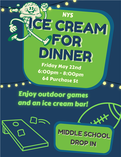 a blue and green neon flyer featuring a human-like ice cream, fairy lights, and cornhole. Advertises Ice Cream for dinner on Friday May 22 from 6 to 8pm at 64 purchase ST in Newburyport MA